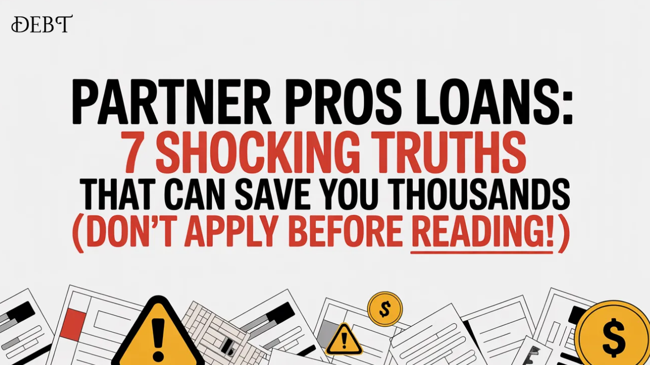 Partner Pros Loans: 7 Shocking Truths That Can Save You Thousands (Don’t Apply Before Reading!)